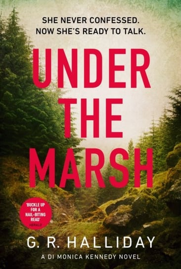 Under the Marsh: A Scottish Highlands thriller that will have your heart racing G. R. Halliday