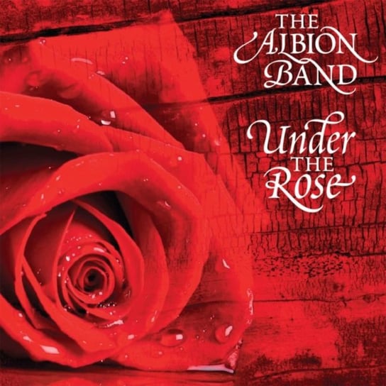 Under The Rose The Albion Band