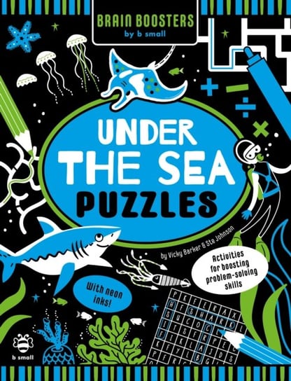 Under the Sea Puzzles: Activities for Boosting Problem-Solving Skills Barker Vicky