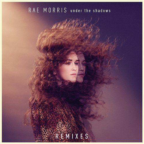 Under The Shadows Remixes Rae Morris
