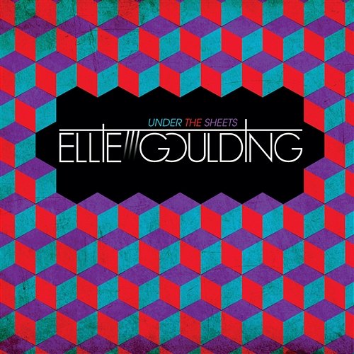 Under The Sheets Ellie Goulding