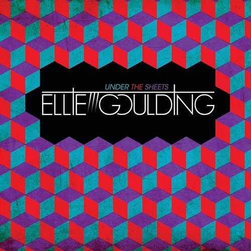 Under The Sheets Ellie Goulding