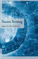 Under the Sign of Saturn Sontag Susan, Sontag
