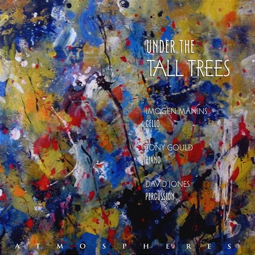 Under The Tall Trees Imogen Manins, Tony Gould, David Jones