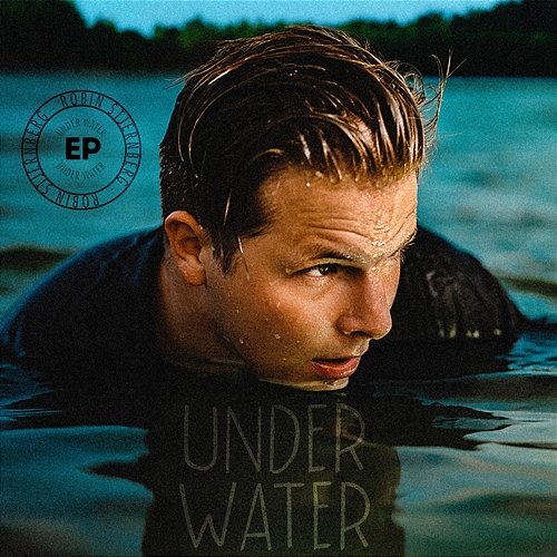 Under Water EP Robin Stjernberg