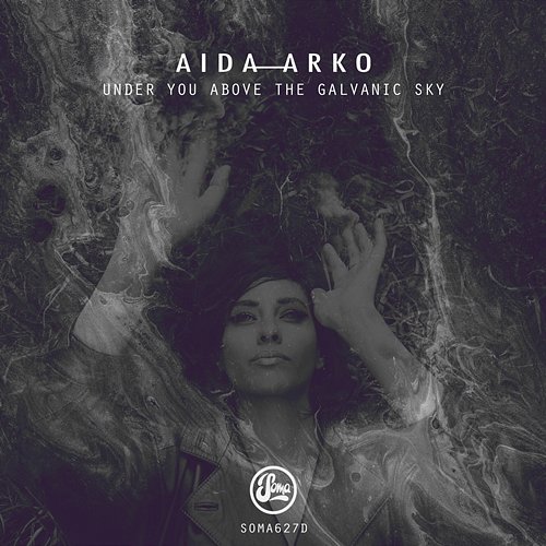 Under You Above The Galvanic Sky Aida Arko