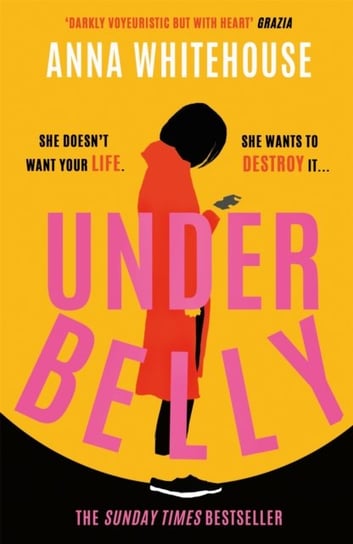 Underbelly: The instant Sunday Times bestseller from Mother Pukka - the unmissable, gripping and electrifying fiction debut Anna Whitehouse