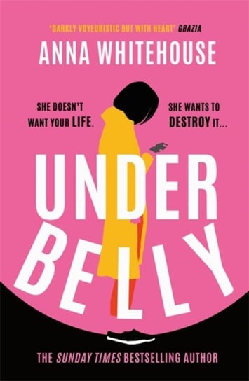 Underbelly: The unmissable, gripping and electrifying fiction debut for summer 2021 from the Sunday Anna Whitehouse