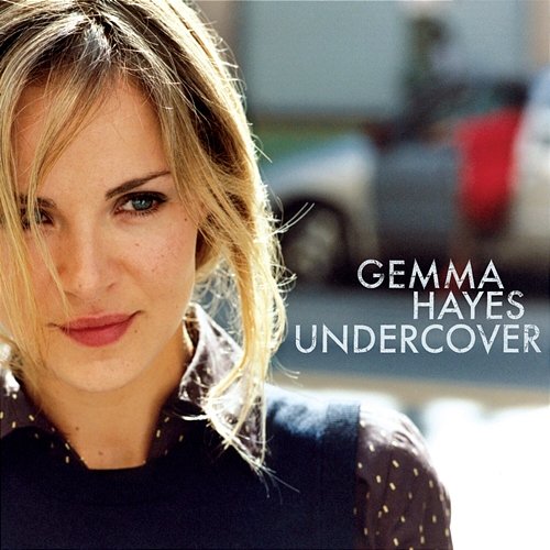 Undercover Gemma Hayes