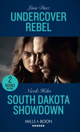 Undercover Rebel  South Dakota Showdown: Undercover Rebel (the Mighty Mckenzies)  South Dakota Showd Opracowanie zbiorowe