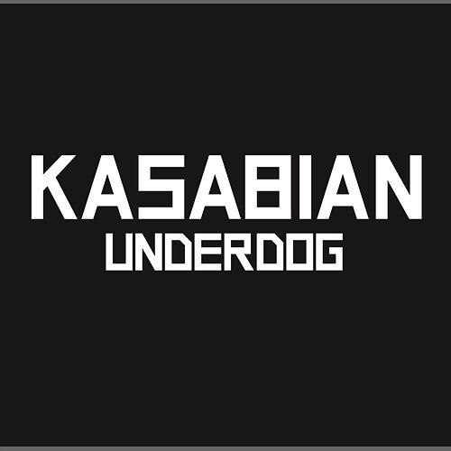 Underdog Kasabian
