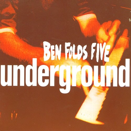 Underground #1 Ben Folds Five