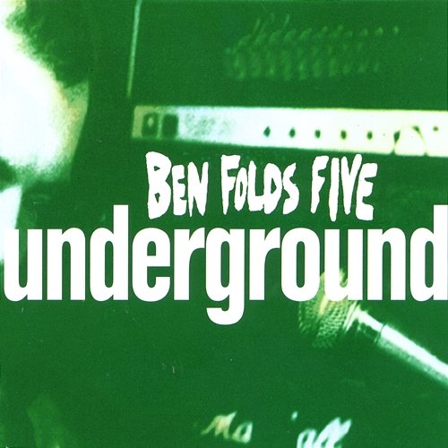 Underground #2 Ben Folds Five