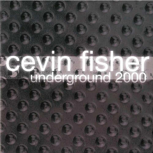 Underground 2000 Cevin Fisher