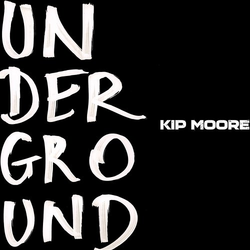 Underground Kip Moore