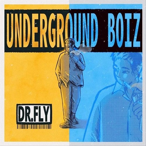 Underground Boiz Dr.Fly