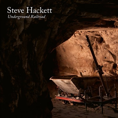 Underground Railroad Steve Hackett