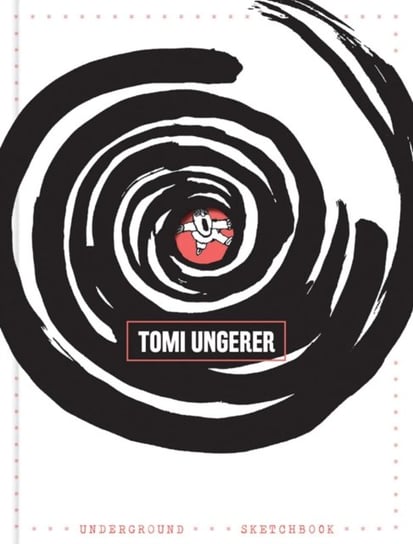 Underground Sketchbook Ungerer Tomi