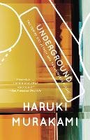 Underground: The Tokyo Gas Attack and the Japanese Psyche Murakami Haruki
