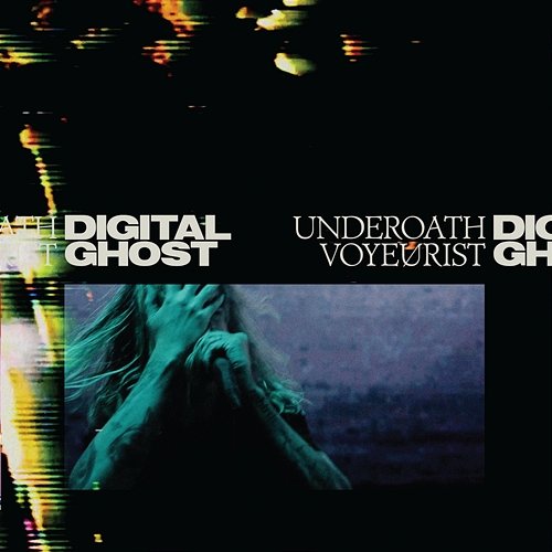 UNDEROATH VOYEURIST | Digital Ghost Underoath