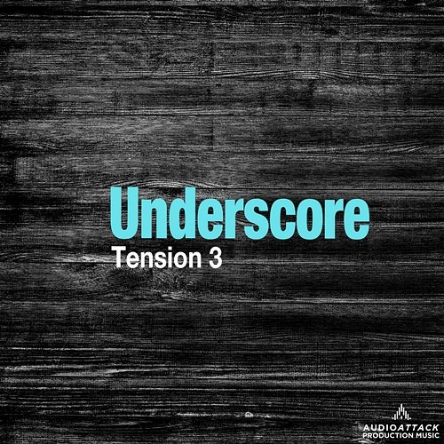 Underscore Tension, Vol. 3 Audio Attack