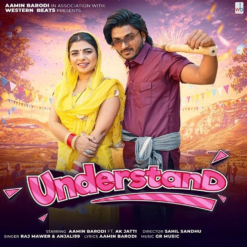Understand Ak Jatti, Raj Mawar & Anjali 99 feat. Aamin Barodi
