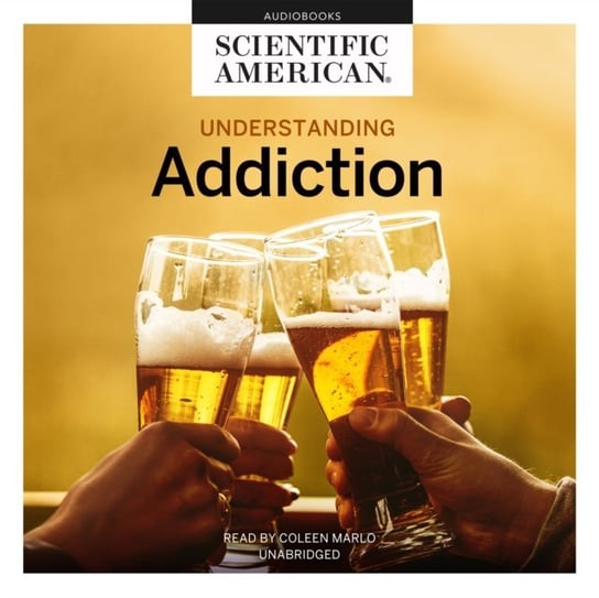 Understanding Addiction American Scientific