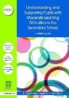 Understanding and Supporting Pupils with Moderate Learning Difficulties in the Secondary School Whittaker Pippa, Hayes Rachael