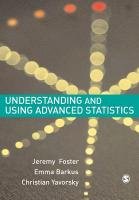 Understanding and Using Advanced Statistics Foster Jeremy J., Barkus Emma, Yavorsky Christian