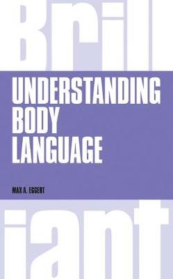 Understanding Body Language, revised 1st edn Eggert Max