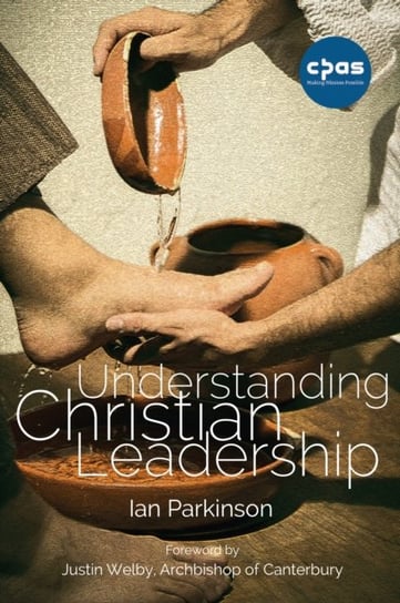 Understanding Christian Leadership Ian Parkinson