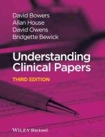 Understanding Clinical Papers Bowers David, House Allan, Owens David H., Bewick Bridgette