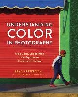 Understanding Color In Photography Peterson Bryan