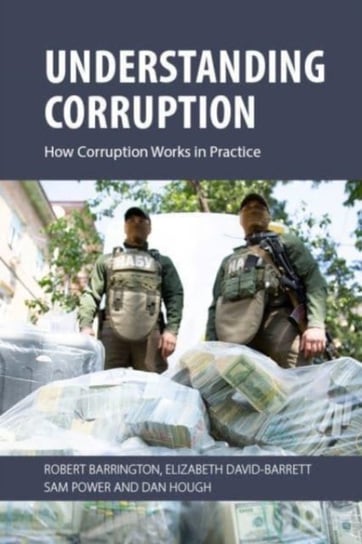 Understanding Corruption. How Corruption Works in Practice Opracowanie zbiorowe
