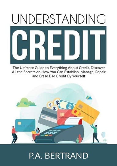 Understanding Credit Bertrand P.A.