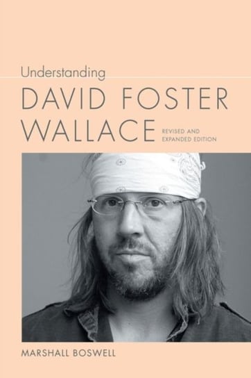 Understanding David Foster Wallace Marshall Boswell