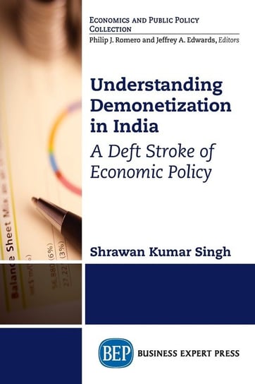 Understanding Demonetization in India Singh Shrawan Kumar