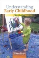 Understanding Early Childhood: Issues and Controversies Penn Helen