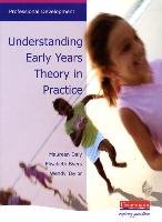 Understanding Early Years Theory in Practice Byers Elisabeth