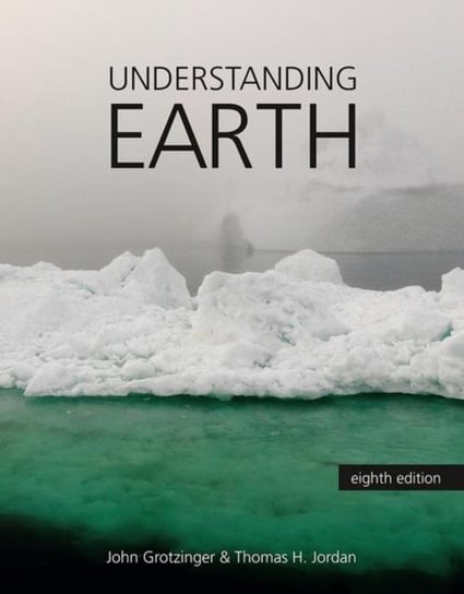 Understanding Earth Grotzinger John, Jordan Thomas H.