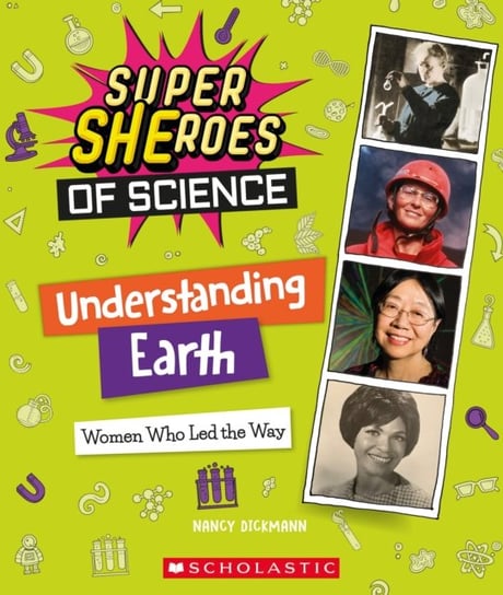 Understanding Earth: Women Who Led the Way  (Super SHEroes of Science) Dickmann Nancy