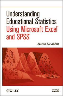 Understanding Educational Statistics Using Microsoft Excel and SPSS Abbott Martin Lee