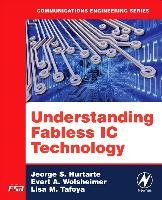 Understanding Fabless Ic Technology Hurtarte Jeorge S., Wolsheimer Evert A., Tafoya Lisa M.