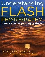 Understanding Flash Photography Peterson Bryan