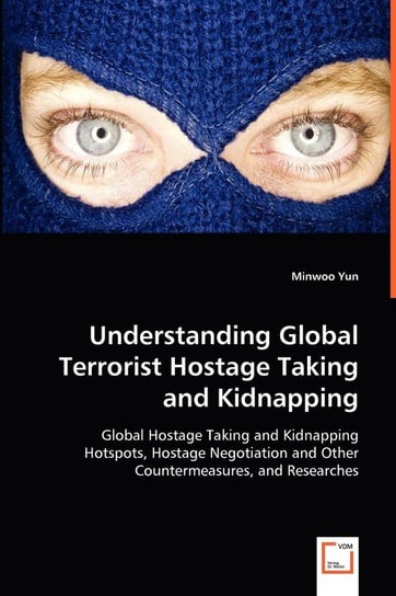 Understanding Global Terrorist Hostage Taking and Kidnapping Yun Minwoo