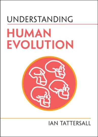 Understanding Human Evolution Tattersall Ian