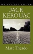Understanding Jack Kerouac Matt Theado
