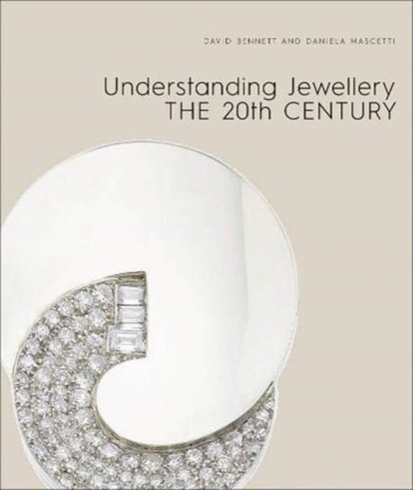 Understanding Jewellery. The 20th Century Opracowanie zbiorowe