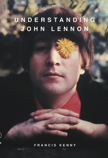 Understanding John Lennon Francis Kenny