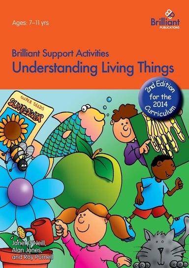 Understanding Living Things - Brilliant Support Activities, 2nd Edition O'neill Janet